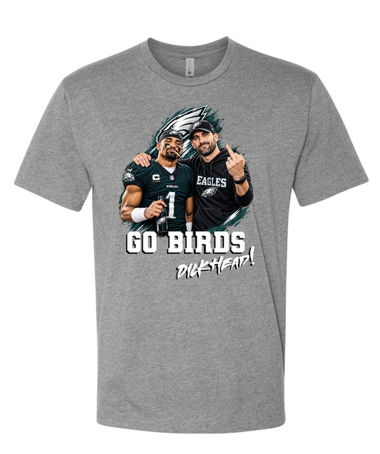 GO BIRDS Dickhead!